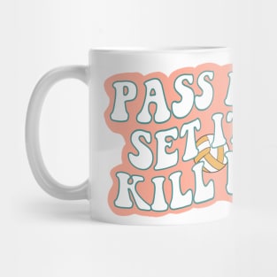 Volleyball gift, pass, set, kill quote pink Mug